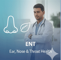 ENT (Ear, Nose, Throat)